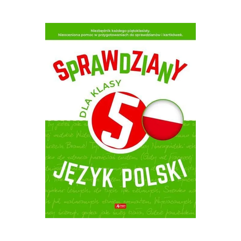 JĘZYK POLSKI. SPRAWDZIANY DLA KLASY 5 - Dragon