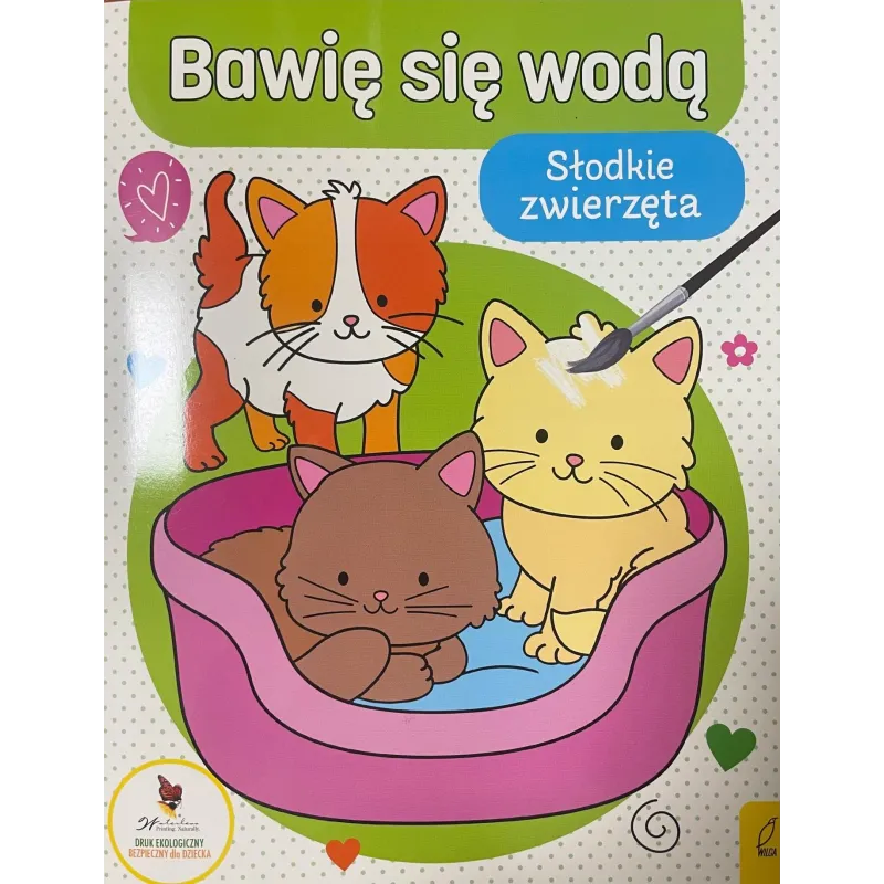SŁODKIE ZWIERZĘTA. BAWIĘ SIĘ WODĄ
