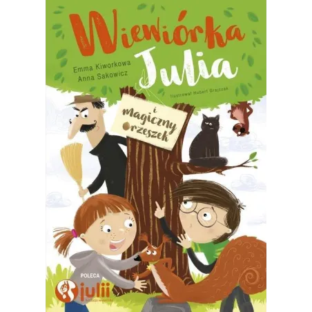 Wiewiórka Julia I Magiczny Orzeszek
