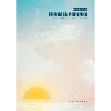 Fenomen Poranka. Jak Zmienić Swoje Życie
