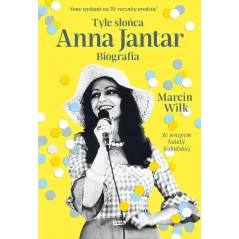TYLE SŁOŃCA. ANNA JANTAR - BIOGRAFIA - Znak