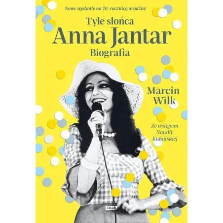 TYLE SŁOŃCA. ANNA JANTAR - BIOGRAFIA - Znak
