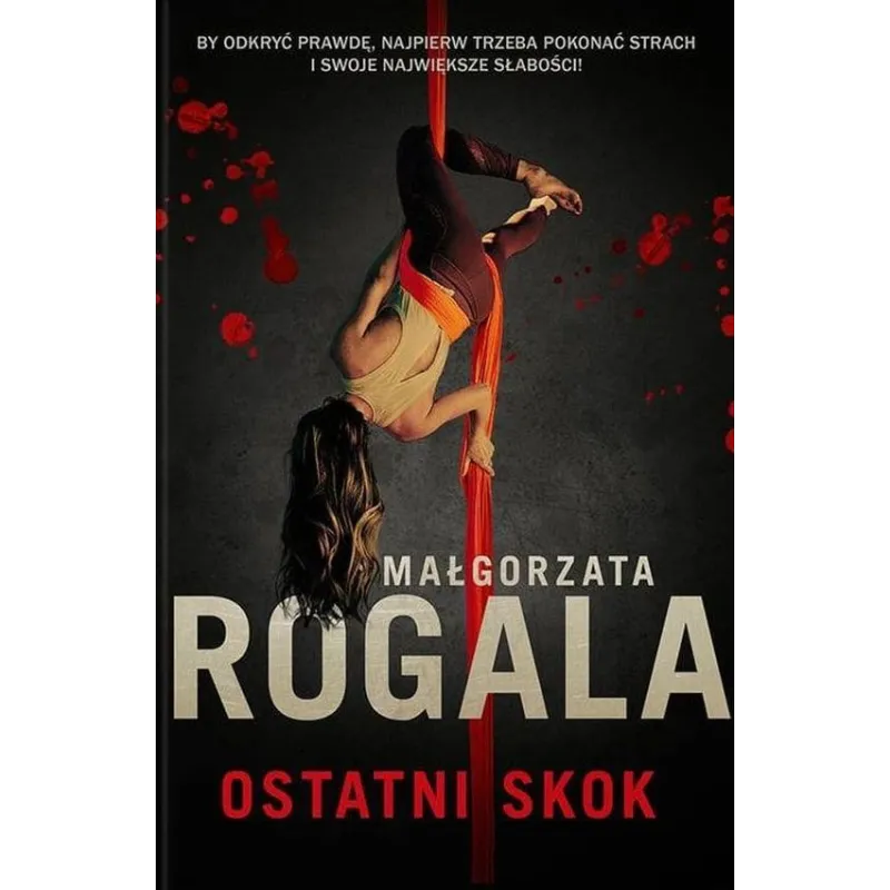 OSTATNI SKOK Małgorzata Rogala