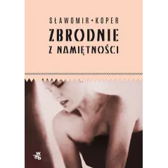 ZBRODNIE Z NAMIĘTNOŚCI - WAB