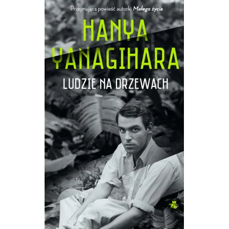 LUDZIE NA DRZEWACH Hanya Yanagihara - WAB