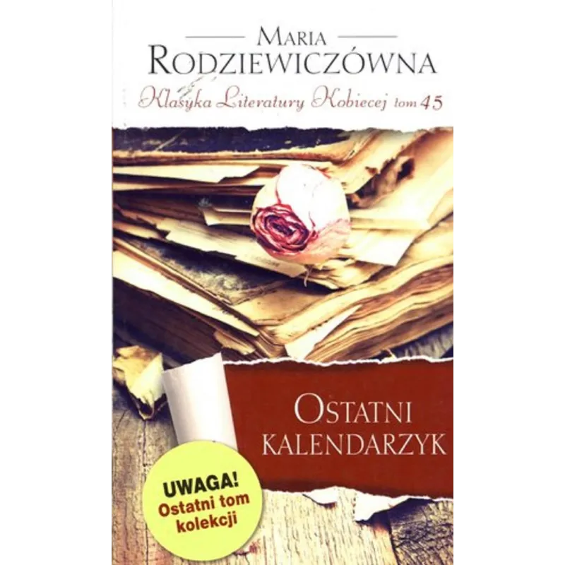 OSTATNI KALENDARZYK Maria Rodziewiczówna - Edipresse