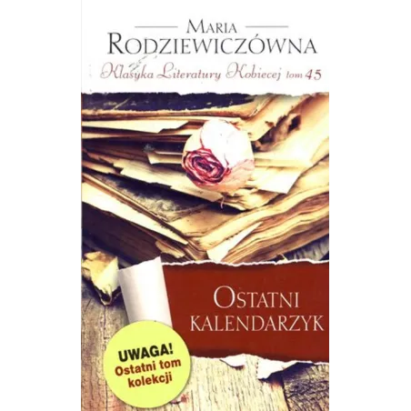 OSTATNI KALENDARZYK Maria Rodziewiczówna - Edipresse