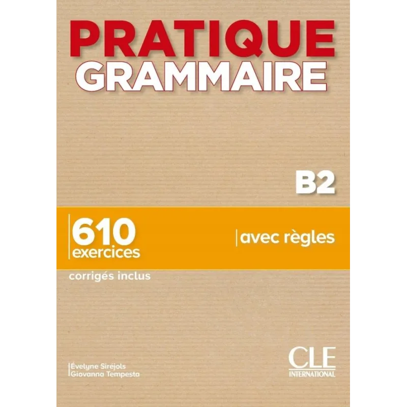 Pratique Grammaire Niveau B2 Livre  Corrigés