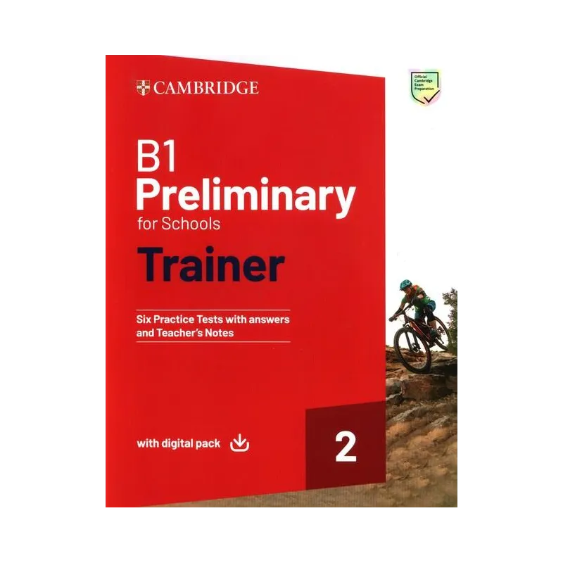 B1 PRELIMINARY FOR SCHOOLS TRAINER 2. TRAINER WITH ANSWERS WITH DIGITAL PACK
