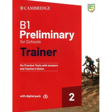 B1 PRELIMINARY FOR SCHOOLS TRAINER 2. TRAINER WITH ANSWERS WITH DIGITAL PACK