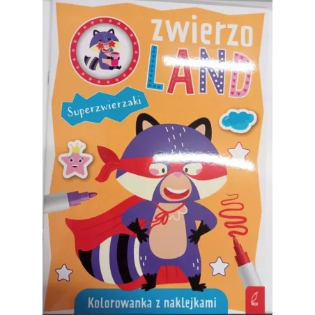 ZWIERZOLAND. SUPERZWIERZAKI. KOLOROWANKA Z NAKLEJKAMI