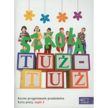 Szkoła tuż  tuż. Karty pracy. Część 3 Czesław Cyrański