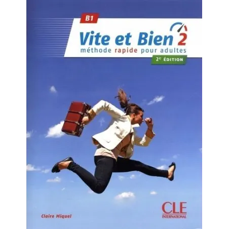 Vite et Bien 2 B1 Podręcznik  klucz  CD  Miquel Claire
