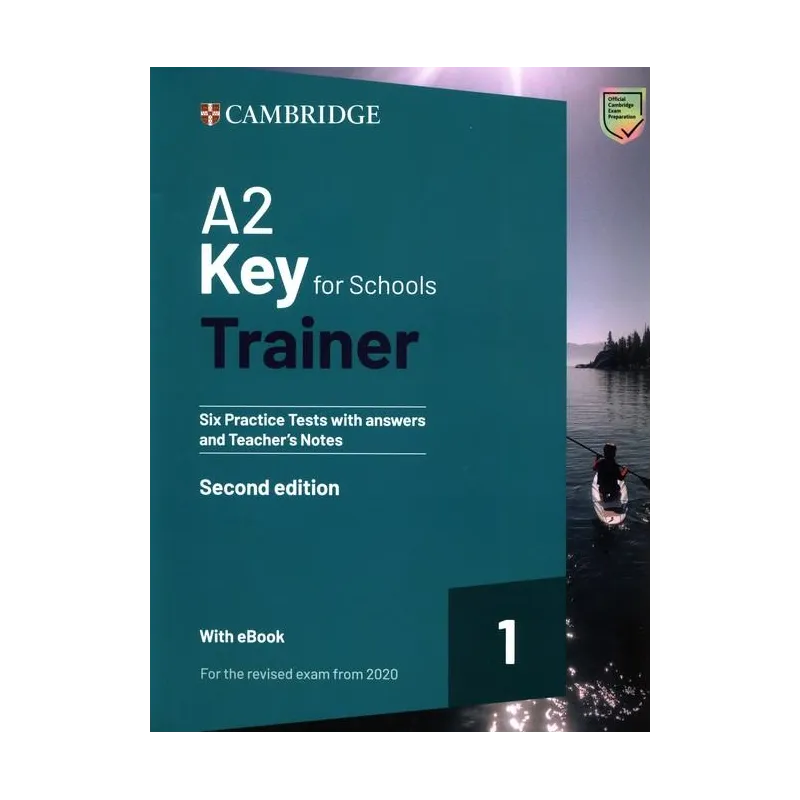 A2 KEY FOR SCHOOLS TRAINER 1 FOR THE REVISED EXAM FROM 2020  SIX PRACTICE TESTS WITH ANSWERS AND TEACHERS NOTES WITH RES...