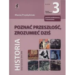 Historia LO KL 3. Podręcznik Poznać przeszłośćzrozumieć dziś Maciej Przybyliński
