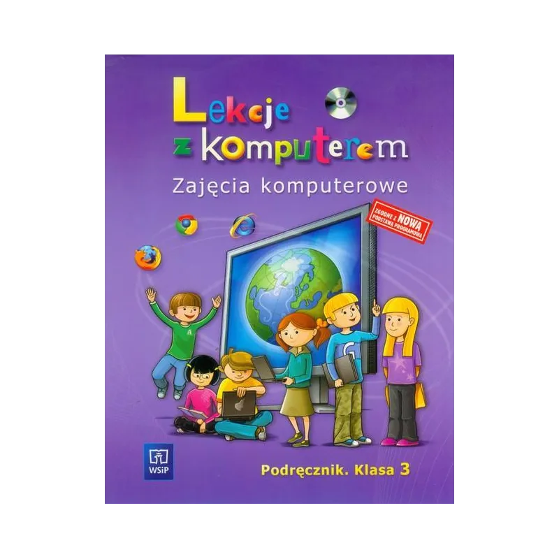 INFORMATYKA 3. PODRĘCZNIK. ZAJĘCIA KOMPUTEROWE. LEKCJE Z KOMPUTEREM + CD Wanda Jochemczyk, Katarzyna Olędzka - WSiP