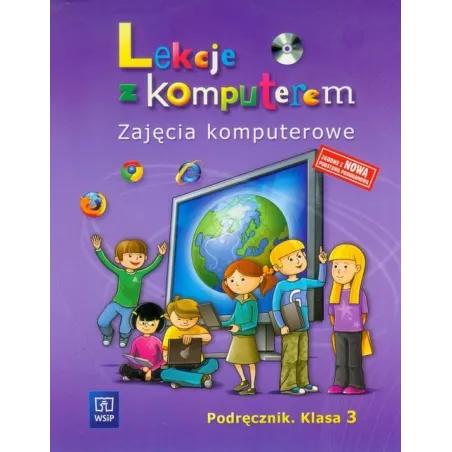 INFORMATYKA 3. PODRĘCZNIK. ZAJĘCIA KOMPUTEROWE. LEKCJE Z KOMPUTEREM + CD Wanda Jochemczyk, Katarzyna Olędzka - WSiP
