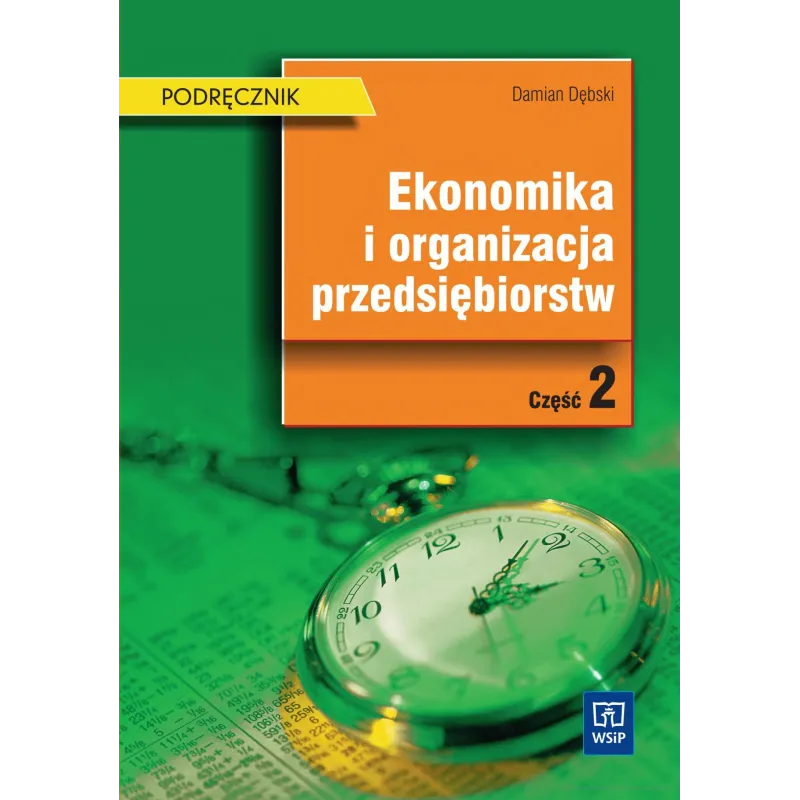 EKONOMIKA I ORGANIZACJA PRZEDSIĘBIORSTW CZĘŚĆ 2