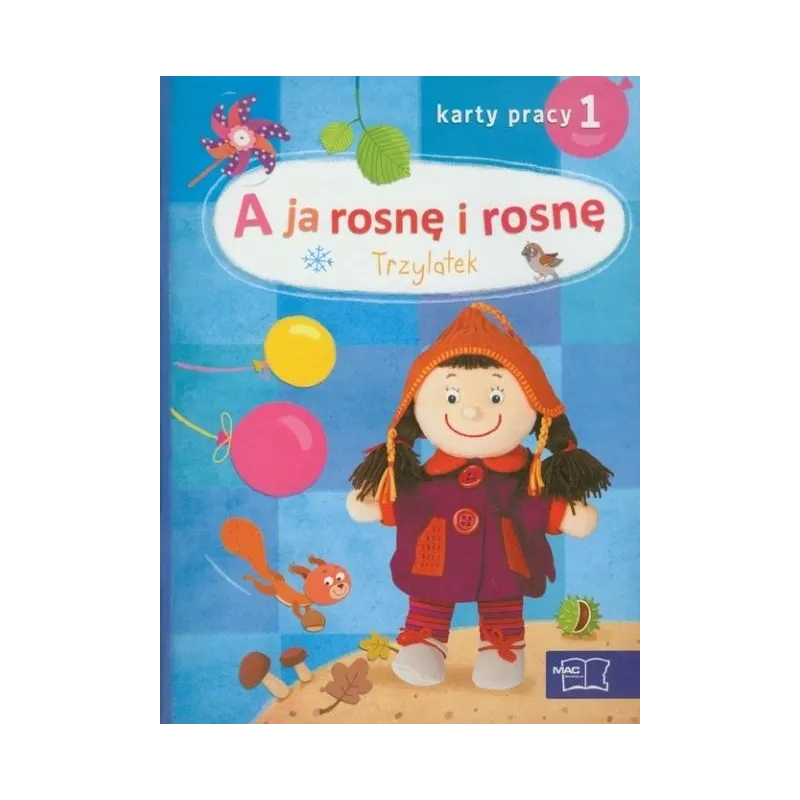 A JA ROSNĘ I ROSNĘ. TRZYLATEK. KARTY PRACY 1