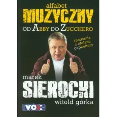 MUZYCZNY ALFABET. OD ABBY DO ZUCCHERO Marek Sierocki - OLE