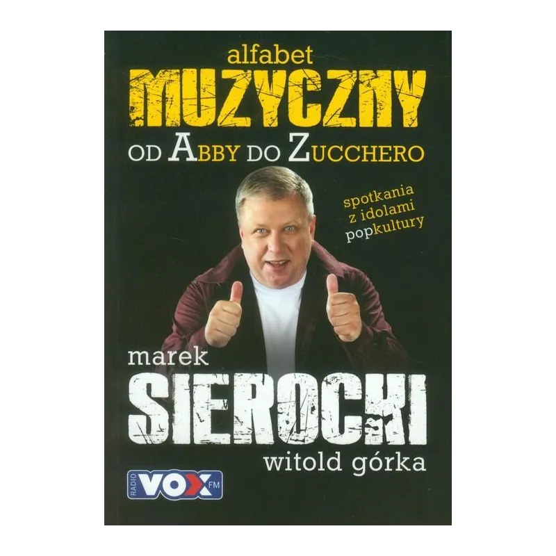 MUZYCZNY ALFABET. OD ABBY DO ZUCCHERO Marek Sierocki - OLE