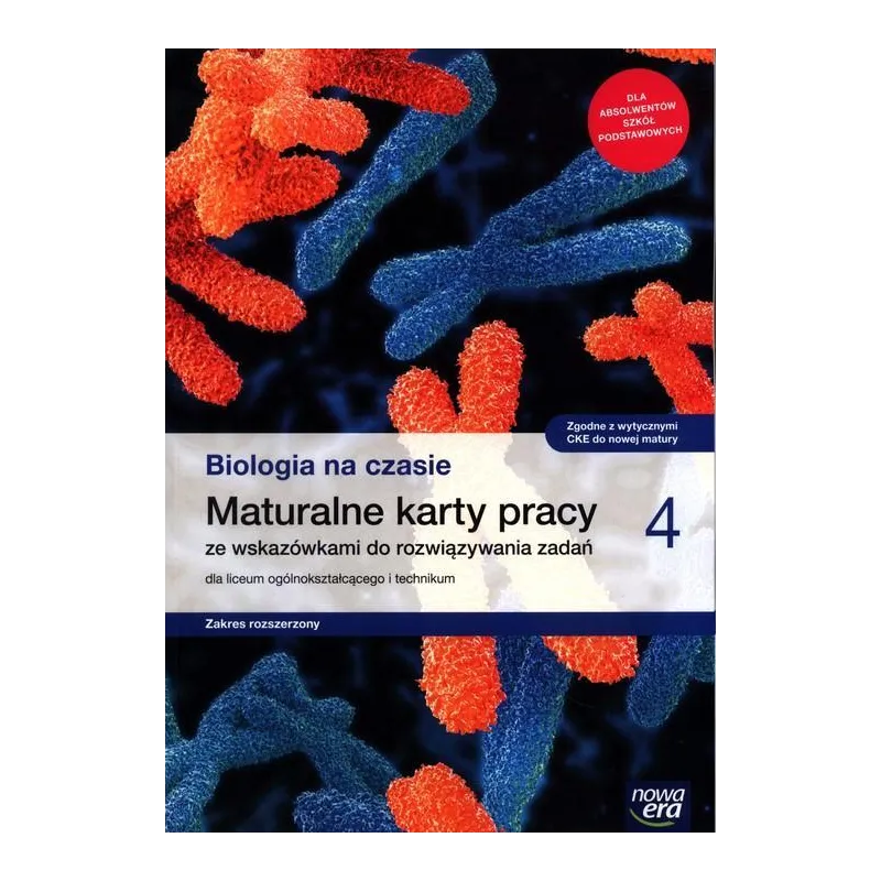 BIOLOGIA NA CZASIE. MATURALNE KARTY PRACY 4 ZAKRES ROZSZERZONY Bartłomiej Grądzki - Nowa Era