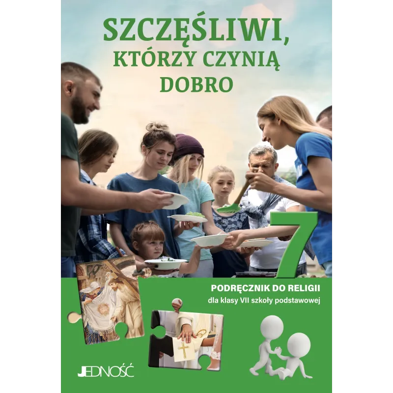 Religia Szczęśliwi którzy czynią dobro podręcznik dla klasy 7 szkoły podstawowej