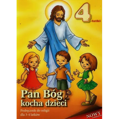 Pan Bóg Kocha Dzieci Podręcznik Do Religii Dla 3-4 Latków Stanisław Łabendowicz