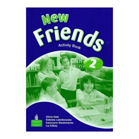 Język Angielski Friends New 2 Ćwiczenia Olivia Date, Elżbieta Leśnikowska, Katarzyna Niedźwiecka