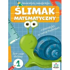 ŚLIMAK MATEMATYCZNY. ZBIÓR ZADAŃ DLA KLASY 1