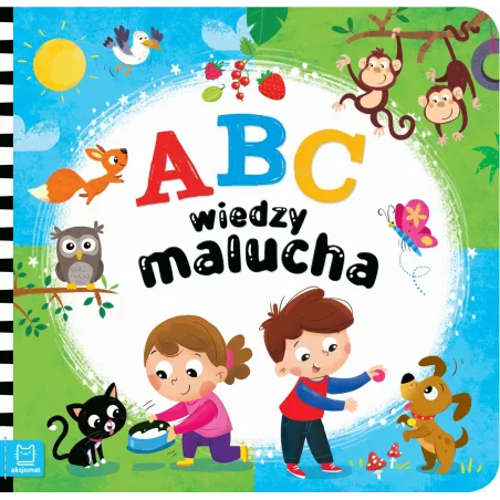 Abc Wiedzy Malucha. Akademia Małego Dziecka