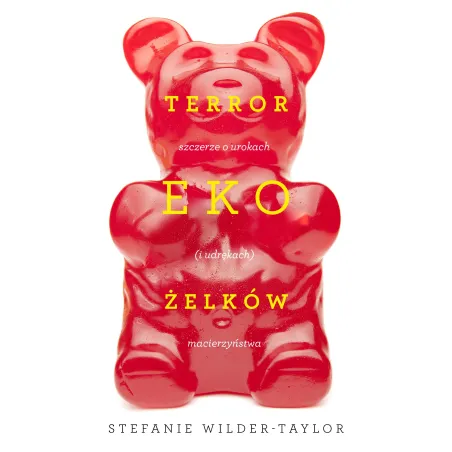 TERROR EKOŻELKÓW Stefanie Taylor-Wilder - Buchmann