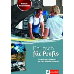DEUTSCH FÜR PROFIS JĘZYK NIEMIECKI ZAWODOWY BRANŻA MECHANICZNA