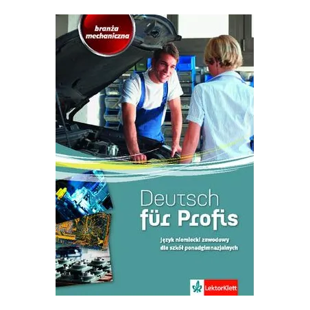 DEUTSCH FÜR PROFIS JĘZYK NIEMIECKI ZAWODOWY BRANŻA MECHANICZNA