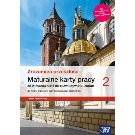 Historia 2 Zrozumieć Przeszłość Karty Pracy Maturalne Liceum I Technikum Zakres Rozszerzony