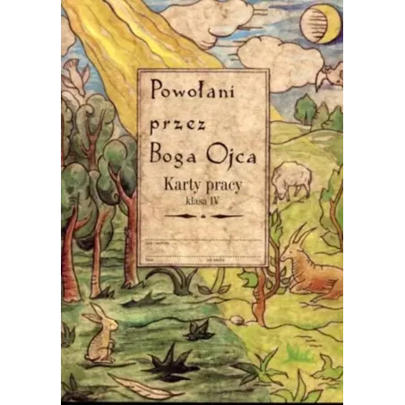 Pracy Powołani Przez Boga Ojca. Religia. Karty Pracy Klasa 4