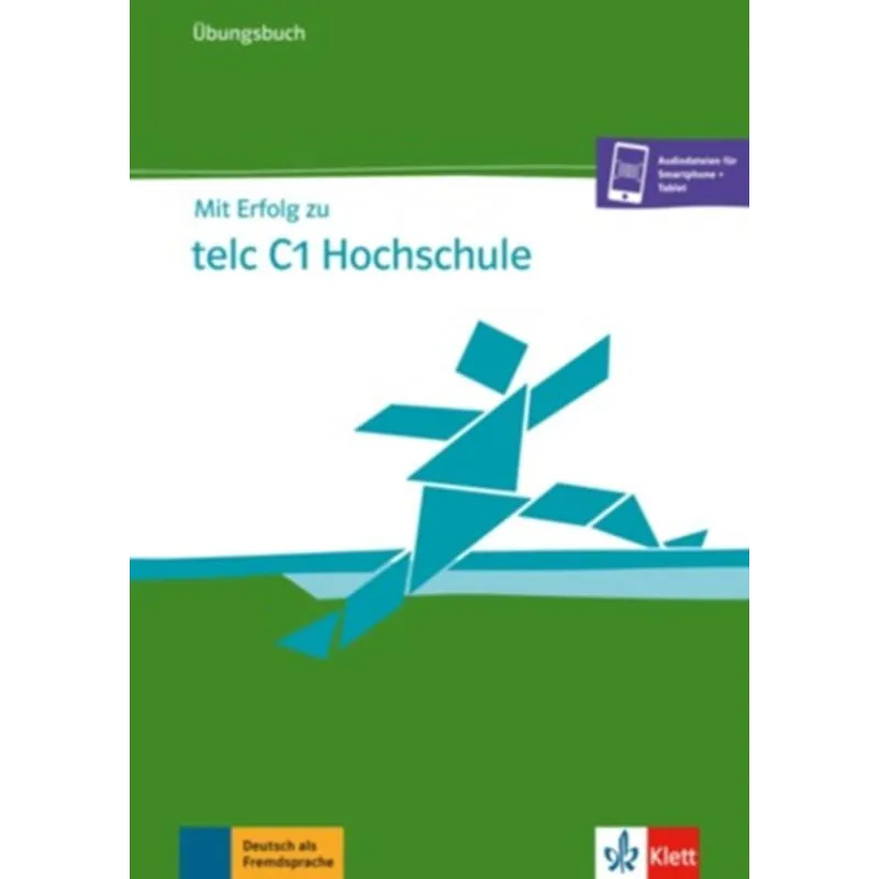 MIT ERFOLG ZU TELC C1 HOCHSCHULE. ÜBUNGSBUCH