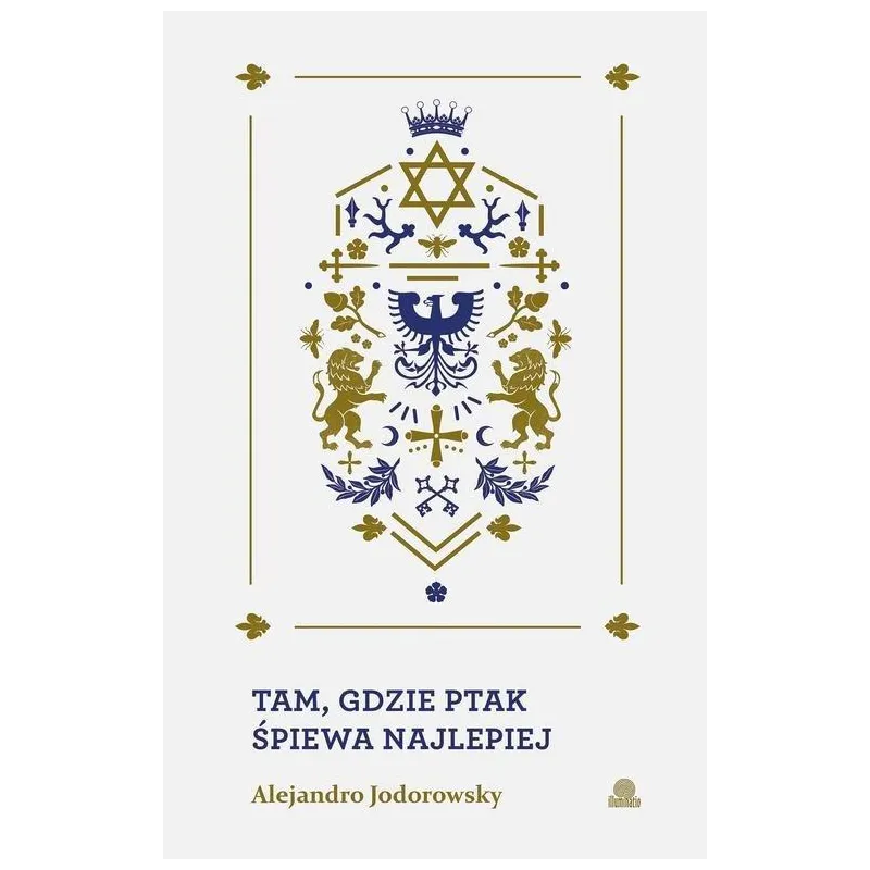 TAM, GDZIE PTAK ŚPIEWA NAJLEPIEJ - Illuminatio