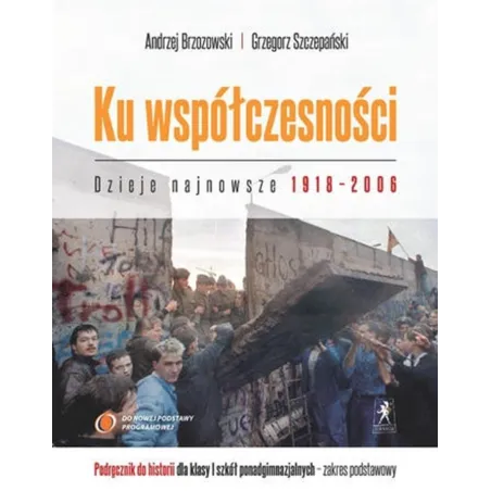 Historia LO KL 1. Podręcznik. Zakres podstawowy. Ku współczesności 2012 Andrzej Brzozowski