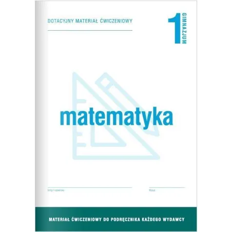 MATEMATYKA 1. DOTACYJNE MATERIAŁY ĆWICZENIOWE