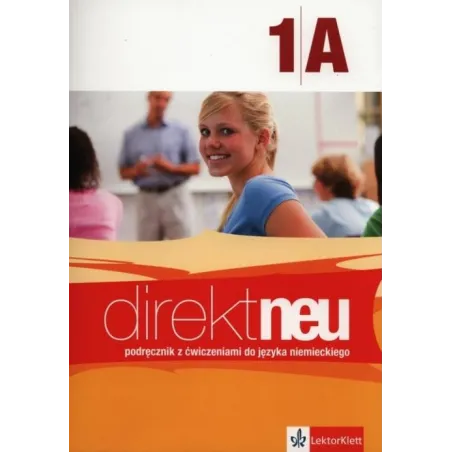 Direkt Neu 1A. Podręcznik z ćwiczeniami. Matura 2015  ABIHeft MOTTA GIORGIO