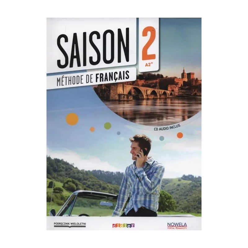 Saison 2 Podręcznik wieloletni CD Szkoły ponadgimnazjalne Cocton Marie-Noelle, Oliveira Anouchka, Dintilhac Anneline
