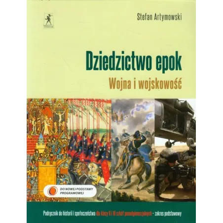Dziedzictwo Epok. Wojna I Wojskowość. Historia. Podręcznik