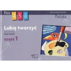 z.Plastyka  SP  KL 46. Ćwiczenia część 1. Lubię tworzyć stare wydanie 3048010