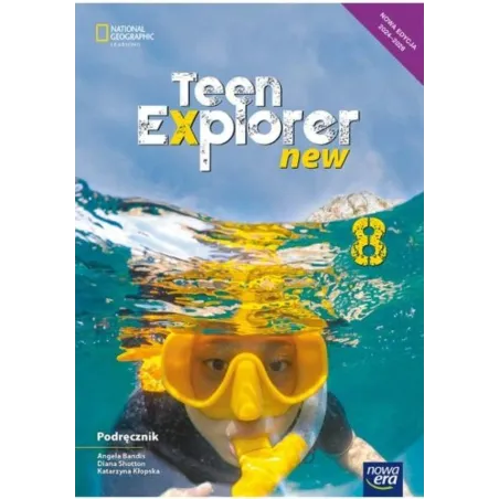 Język angielski Teen Explorer NEON podręcznik dla klasy 8 szkoły podstawowej EDYCJA 20242026 Katarzyna Kłopska