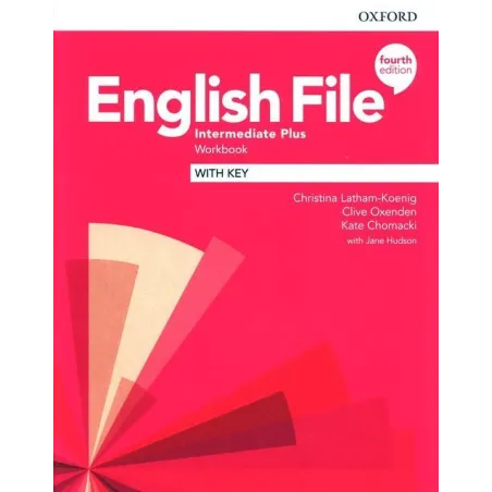 English File 4E Intermediate Plus Workbook With Key Clive Oxenden, Christina Latham-Koenig