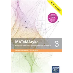 MATEMATYKA 3 PODRĘCZNIK DLA LICEUM I TECHNIKUM ZAKRES PODSTAWOWY I ROZSZERZONY