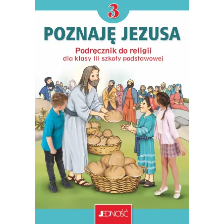 Poznaję Jezusa. Religia. Podręcznik Dla Klasy 3 Szkoły Podstawowej
