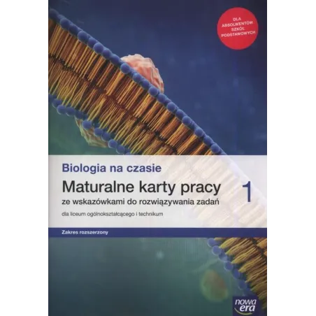 Biologia Na Czasie 1. Maturalne Karty Pracy. Zakres Rozszerzony