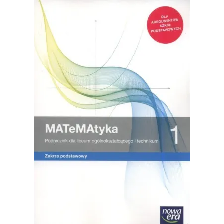 Matematyka 1. Podręcznik Do Liceum I Technikum. Zakres Podstawowy